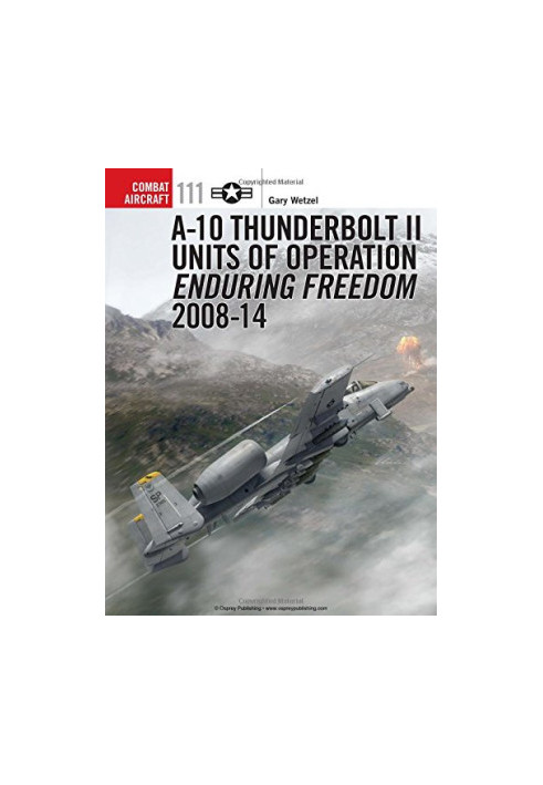 A-10 Thunderbolt II Units of Operation Enduring Freedom 2008-14