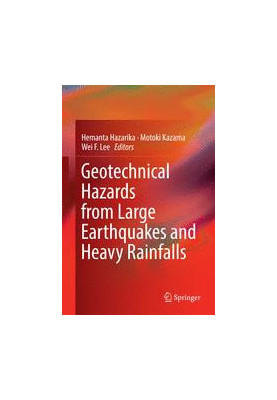 Geotechnical Hazards from Large Earthquakes and Heavy Rainfalls