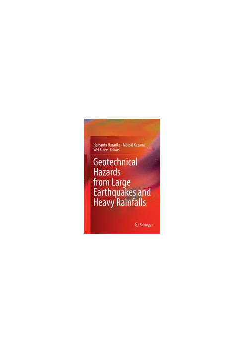 Geotechnical Hazards from Large Earthquakes and Heavy Rainfalls