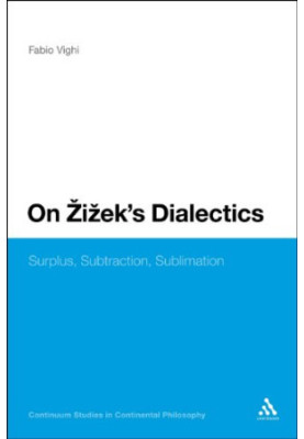 On Žižek's dialectics  - surplus, subtraction, sublimation