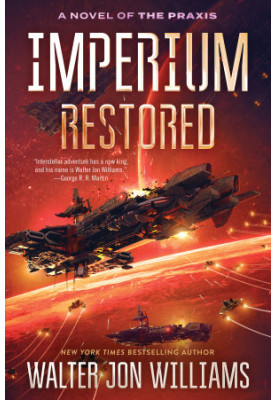 Imperium Restored - A Novel of the Praxis