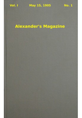 Alexander's Magazine (Vol. 1, No. 1, May 15, 1905)