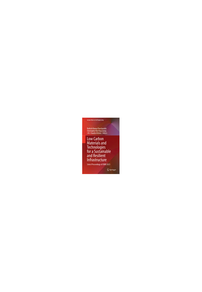 Low Carbon Materials and Technologies for a Sustainable and Resilient Infrastructure: Select Proceedings of CBKR-2023