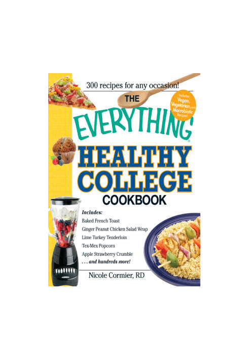 The Everything Healthy College Cookbook