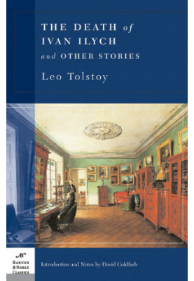 The Death Of Ivan Ilych and Other Stories