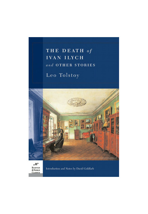 The Death Of Ivan Ilych and Other Stories