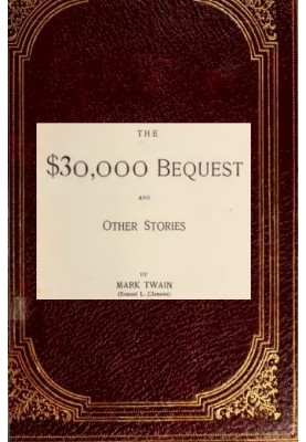 The $30,000 Bequest, and Other Stories