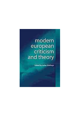 Modern European criticism and theory : a critical guide