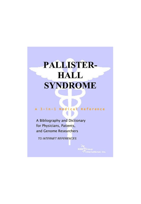 Pallister-Hall Syndrome - A Bibliography and Dictionary for Physicians, Patients, and Genome Researchers