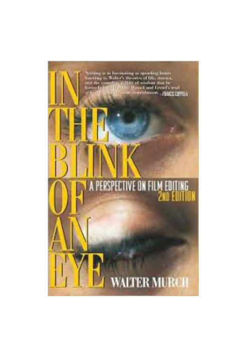 In the blink of an eye: a perspective on film editing