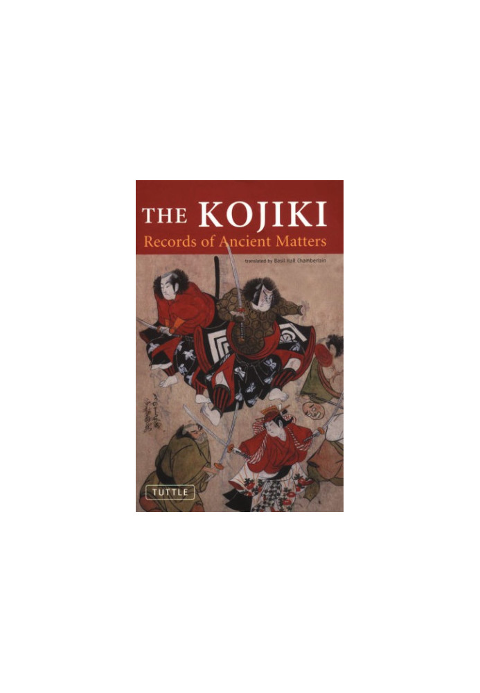 The Kojiki: Records of Ancient Matters