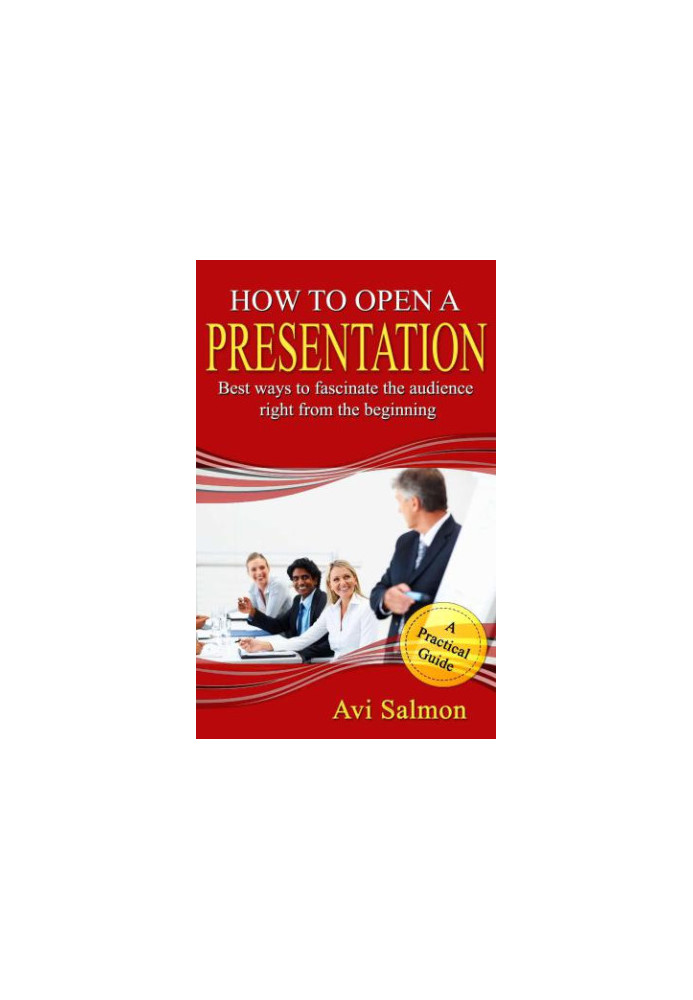 How to open a presentation: Best ways to fascinate the audience right from the beginning