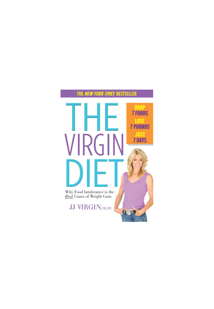 The Virgin Diet - Why Food Intolerance is the Real Cause of Weight Gain