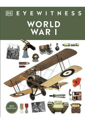 Eyewitness World War I (DK Eyewitness)