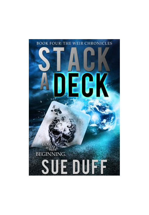 [The Weir Chronicles 04] • Stack a Deck