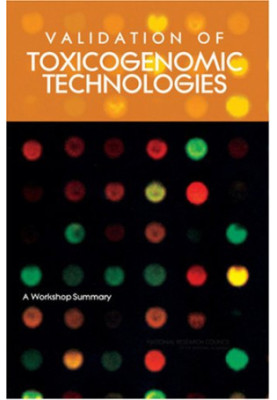 Validation of Toxicogenomic Technologies: A Workshop Summary