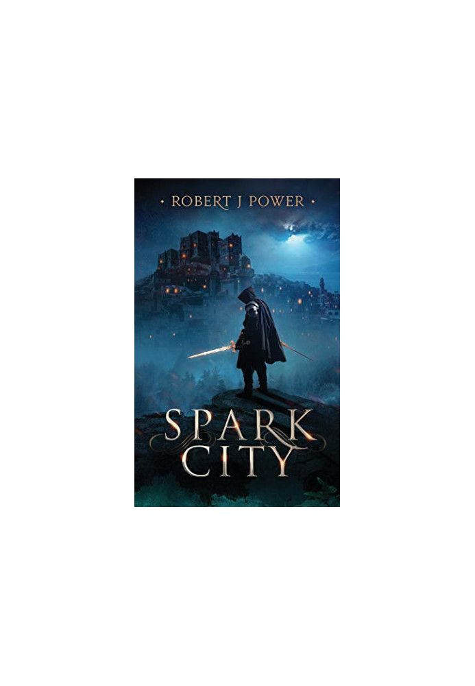Spark City: Book One of the Spark City Cycle