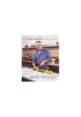 The Minimalist Cooks at Home : Recipes That Give You More Flavor from Fewer Ingredients
