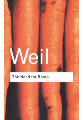 The Need for Roots: Prelude to a Declaration of Duties Towards Mankind