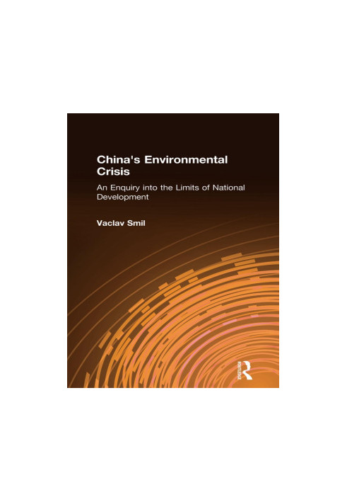 China's Environmental Crisis: An Enquiry Into the Limits of National Development