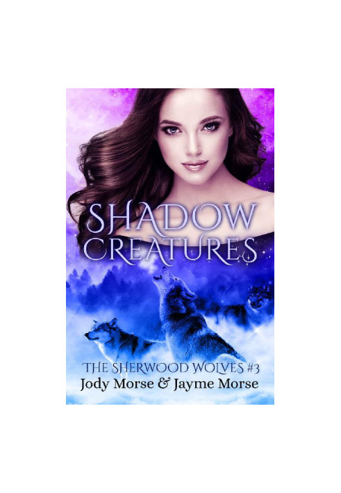 Shadow Creatures (The Sherwood Wolves 3)
