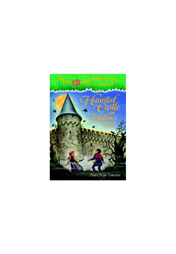 Haunted Castle on Hallows Eve - Magic Tree House 30/Merlin Mission 2