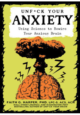 Unfuck Your Anxiety