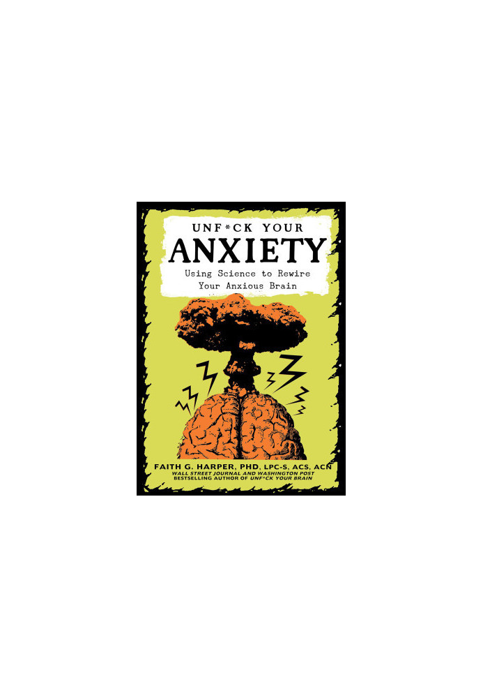 Unfuck Your Anxiety