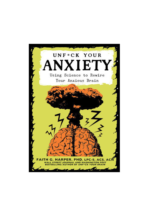 Unfuck Your Anxiety