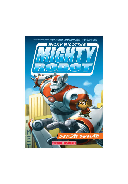 Ricky Ricotta's Mighty Robot (1): Volume 1