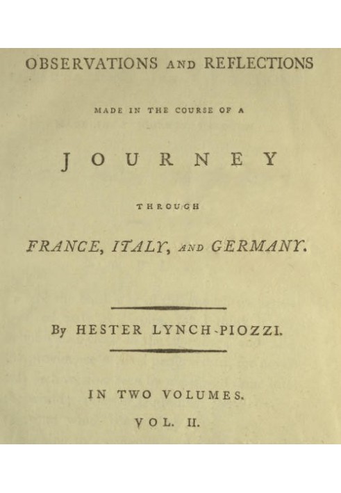 Observations and Reflections Made in the Course of a Journey through France, Italy, and Germany, Vol. 2 (of 2)