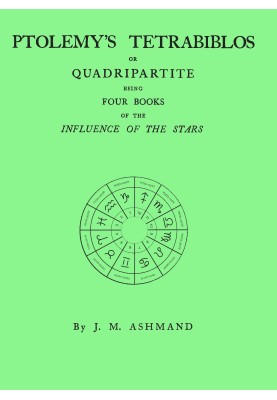 Tetrabiblos Птолемея: $b або Quadripartite, це чотири книги про вплив зірок ... з передмовою, пояснювальними записками та додатк