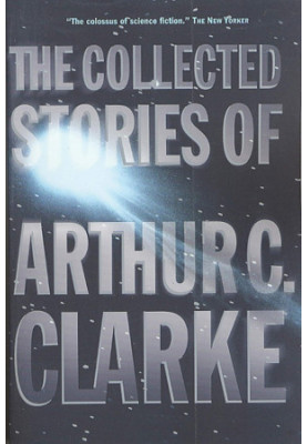 The Collected Stories of Arthur C. Clarke