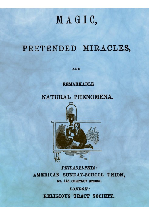 Magic, Pretended Miracles, and Remarkable Natural Phenomena