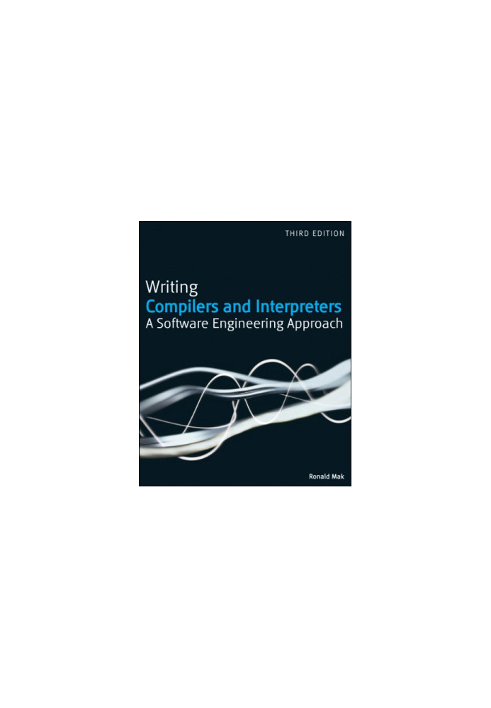 Writing compilers and interpreters :software engineering approach using Java
