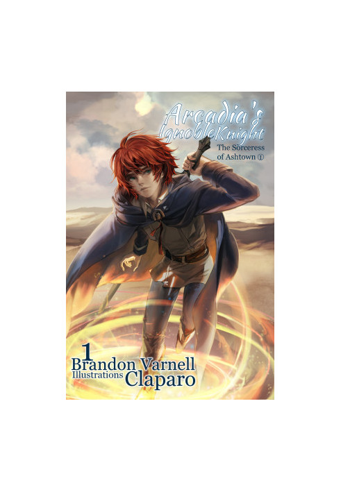 Arcadia's Ignoble Knight: The Sorceress of Ashtown Part I