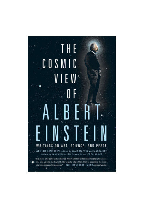 The Cosmic View of Albert Einstein: Writings on Art, Science, and Peace