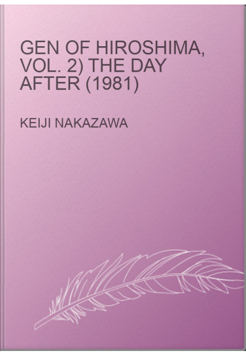 GEN OF HIROSHIMA, Vol. 2) The Day After (1981)