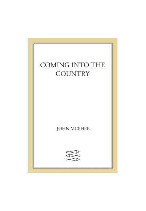 Coming into the Country