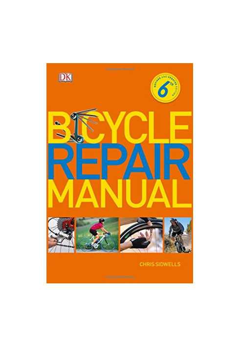 Bicycle Repair Manual, 6th Edition