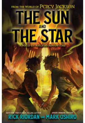 The Sun and the Star (From the World of Percy Jackson: The Nico Di Angelo Adventures) Camp Half-Blood Chronicles 17