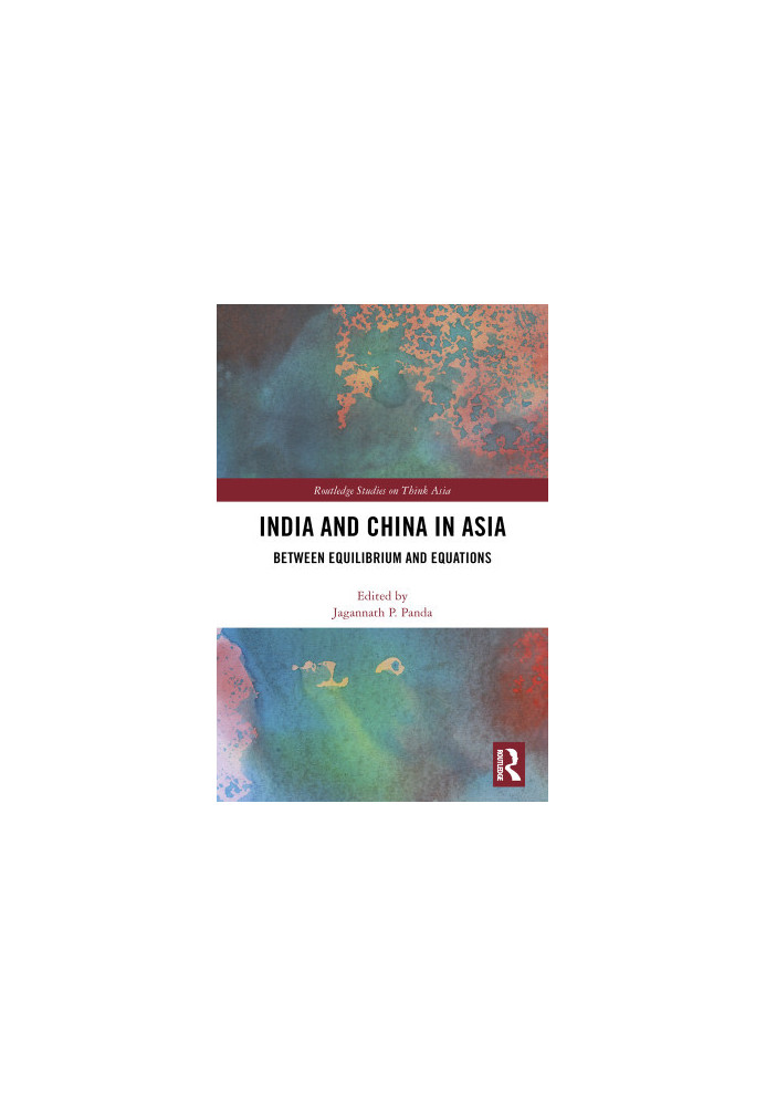 India and China in Asia : Between Equilibrium and Equations