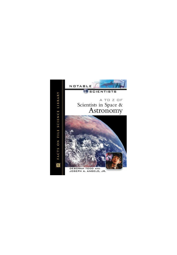 A to Z of Scientists in Space and Astronomy [biographies]