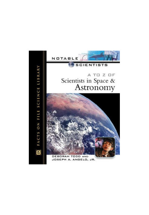 A to Z of Scientists in Space and Astronomy [biographies]
