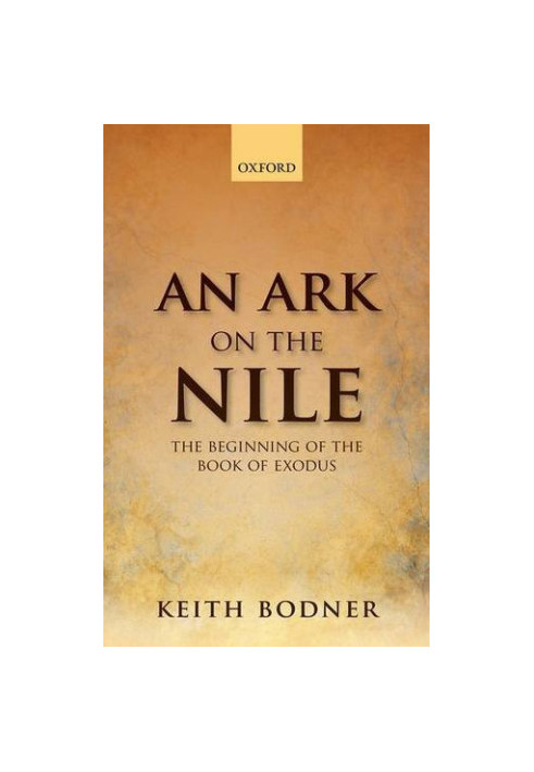 An ark on the Nile : beginning of the Book of Exodus