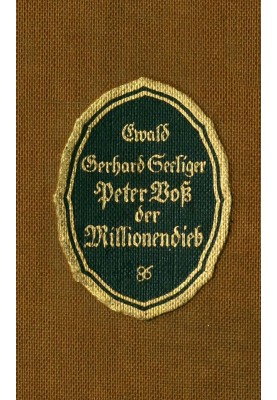 Peter Voß, the millionaire thief: $b novel