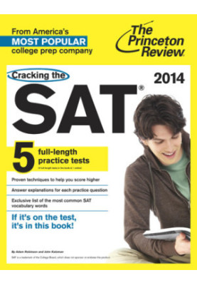 Cracking the SAT with 5 Practice Tests, 2014 Edition