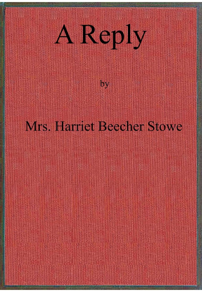 A reply to "The affectionate and Christian address of many thousands of women of Great Britain and Ireland, to their sisters, th