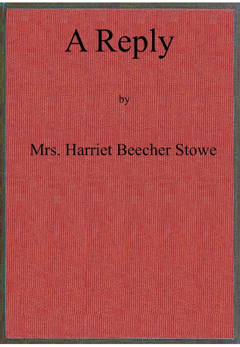 A reply to "The affectionate and Christian address of many thousands of women of Great Britain and Ireland, to their sisters, th