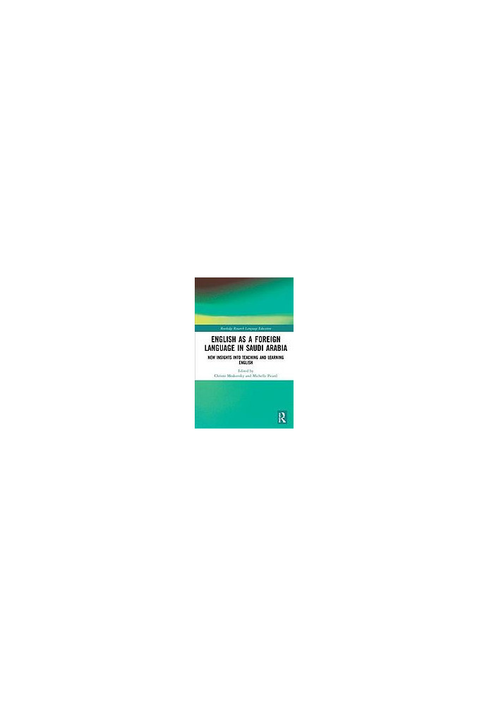 English as a foreign language in Saudi Arabia : new insights into teaching and learning English